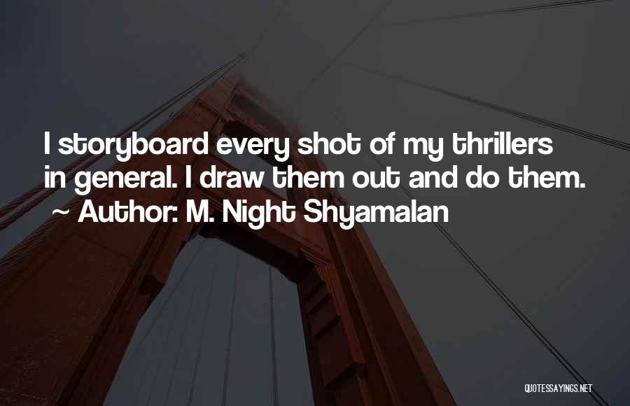 Shyamalan Quotes By M. Night Shyamalan