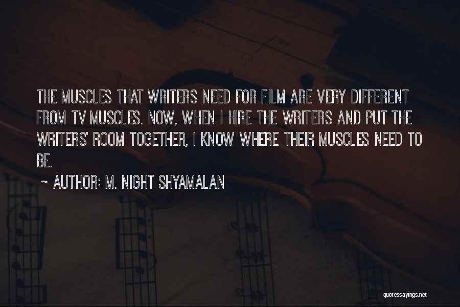 Shyamalan Quotes By M. Night Shyamalan