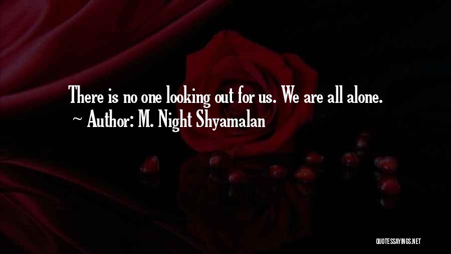 Shyamalan Quotes By M. Night Shyamalan