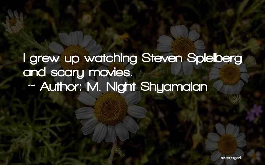 Shyamalan Quotes By M. Night Shyamalan