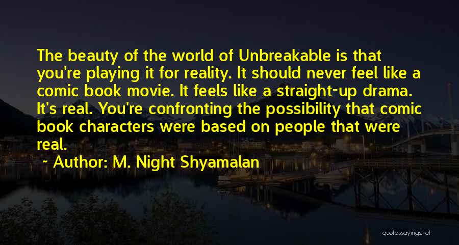 Shyamalan Quotes By M. Night Shyamalan