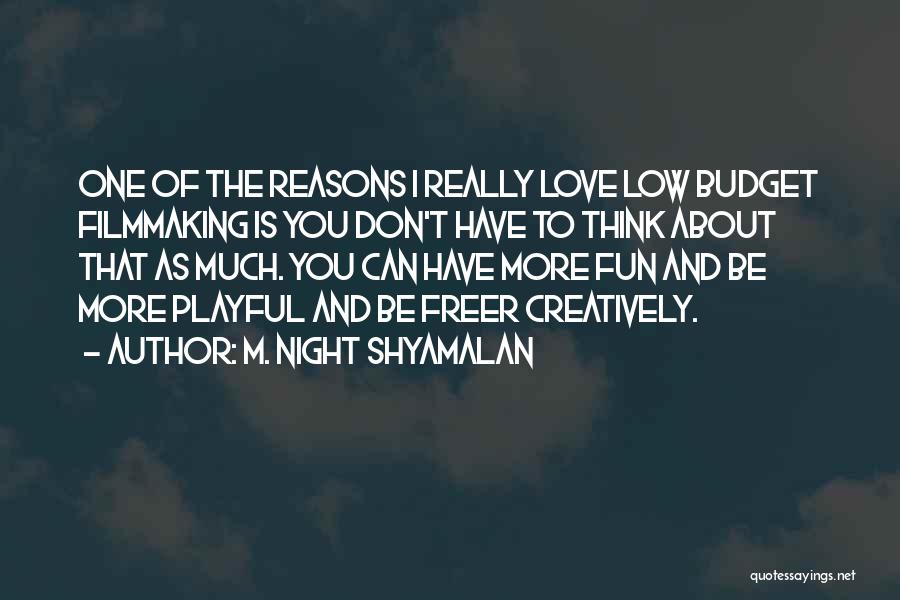 Shyamalan Quotes By M. Night Shyamalan