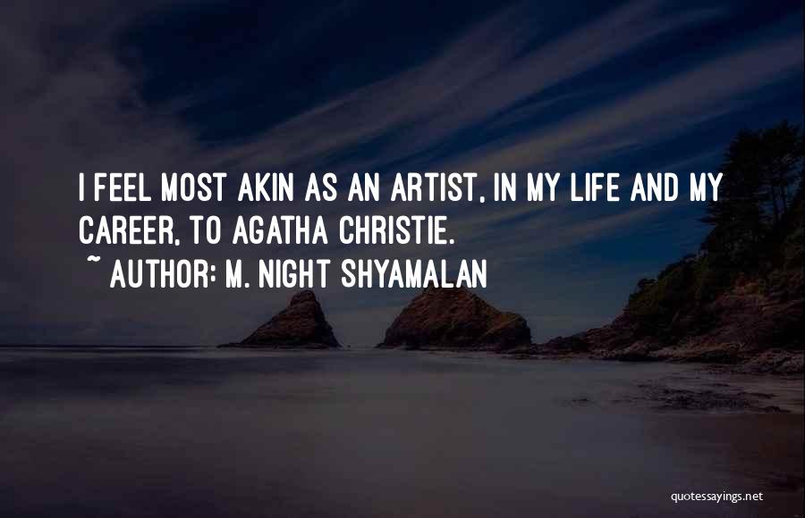 Shyamalan Quotes By M. Night Shyamalan