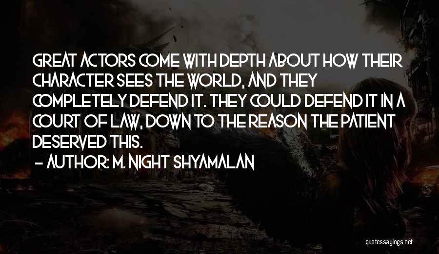 Shyamalan Quotes By M. Night Shyamalan