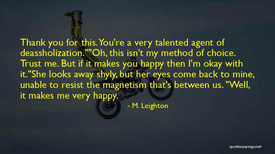 Shyly Quotes By M. Leighton Shyly Quotes By M. Leighton