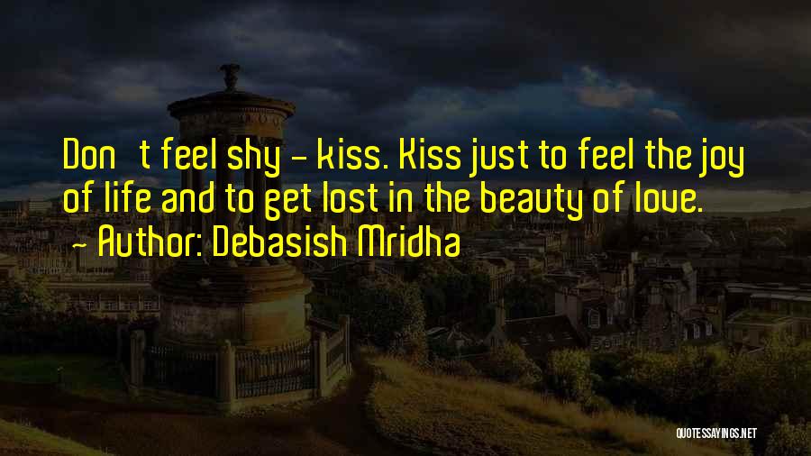 Shyness And Love Quotes By Debasish Mridha