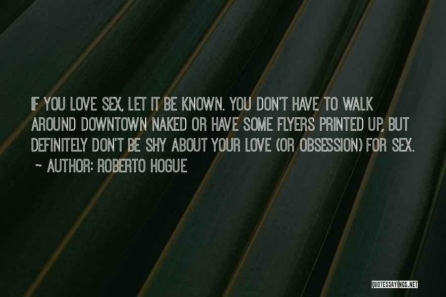 Shyness And Love Quotes By Roberto Hogue