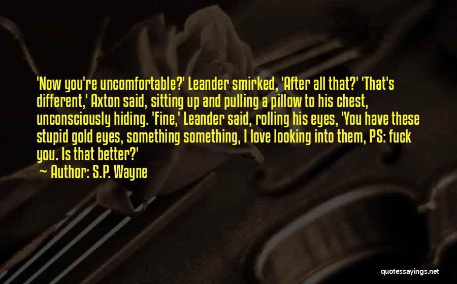 Shyness And Love Quotes By S.P. Wayne