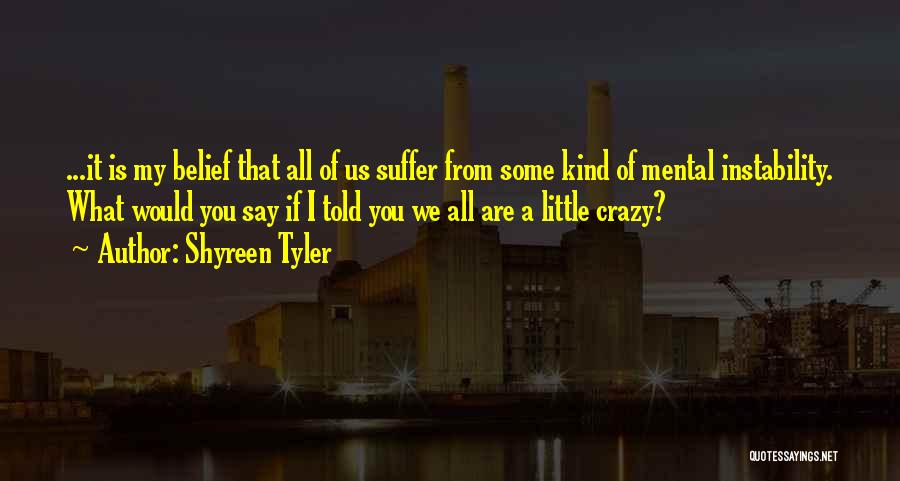 Shyreen Tyler Quotes 1040699