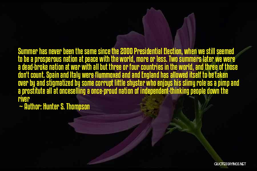 Shyster Quotes By Hunter S. Thompson