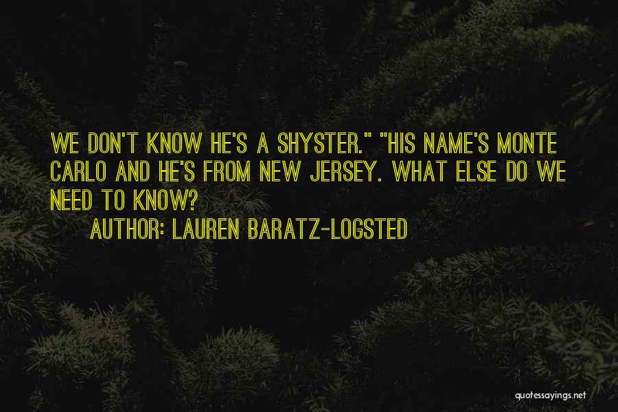 Shyster Quotes By Lauren Baratz-Logsted