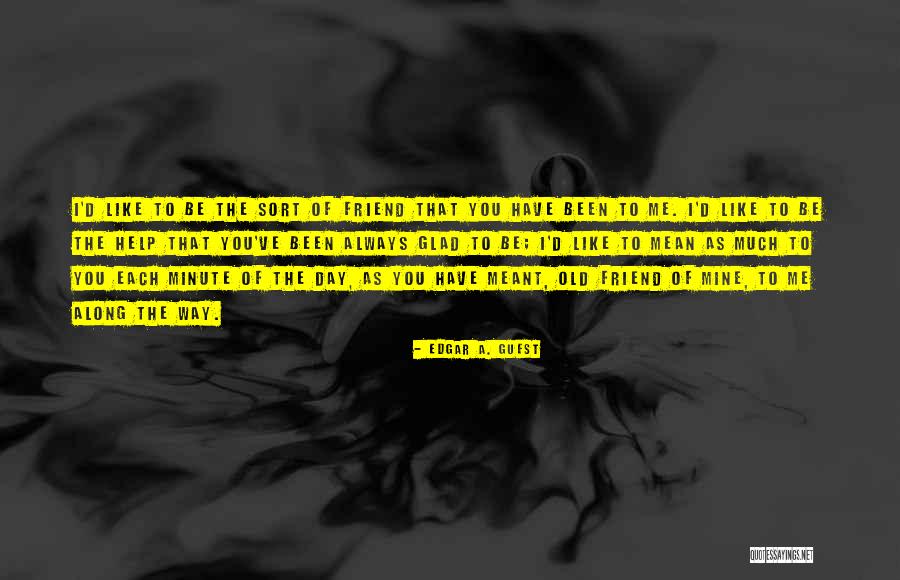 Shystie People Quotes By Edgar A. Guest Shystie People Quotes By Edgar A. Guest