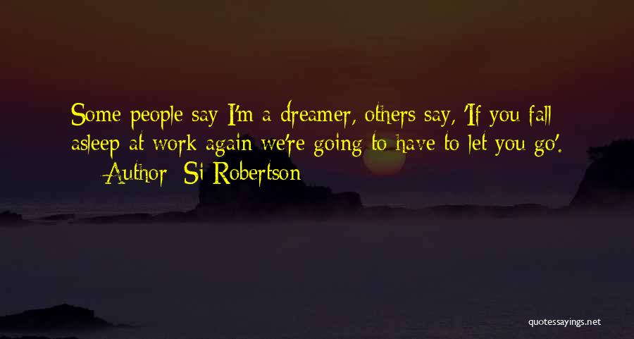 Si Robertson Quotes 1009266