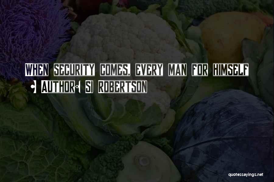 Si Robertson Quotes 1160867