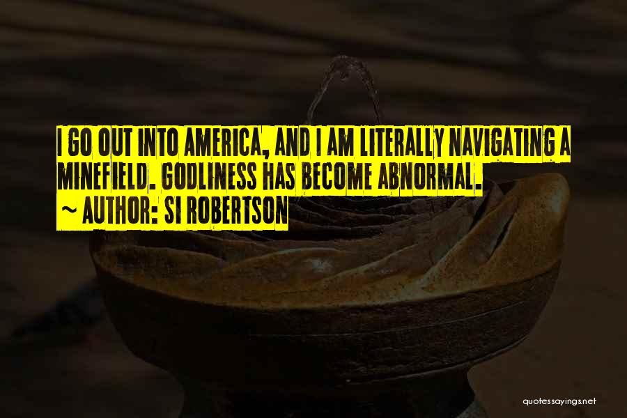 Si Robertson Quotes 1451190