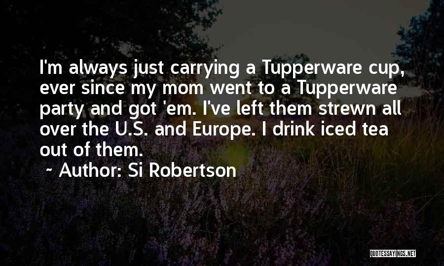 Si Robertson Quotes 1995039