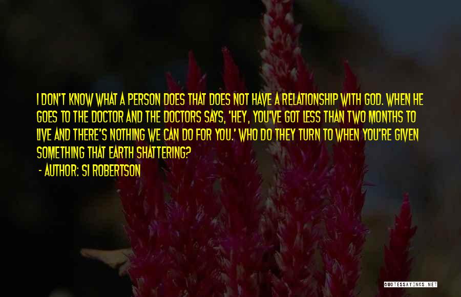 Si Robertson Quotes 2116572