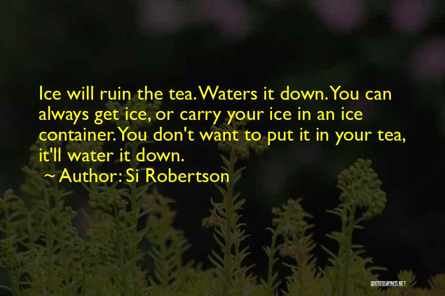 Si Robertson Quotes 338604