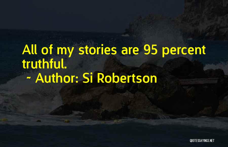 Si Robertson Quotes 495040