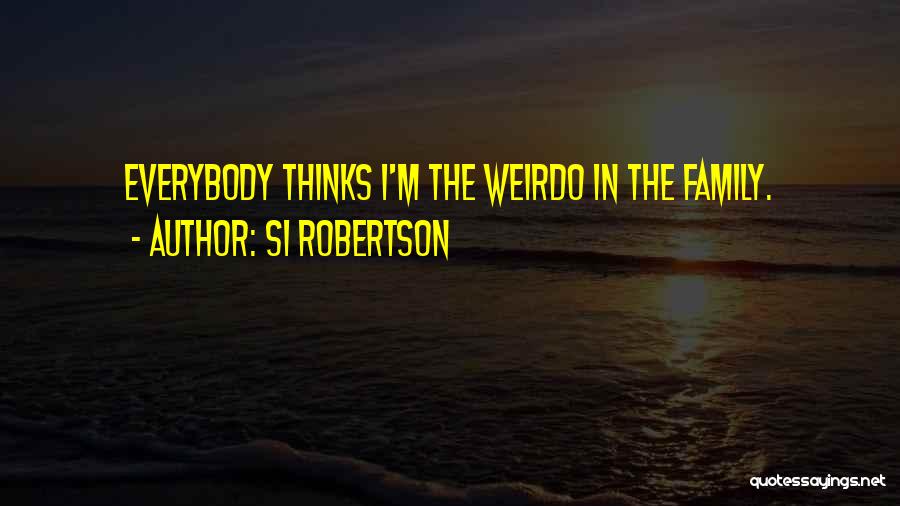 Si Robertson Quotes 562600