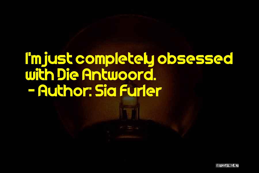 Sia Furler Quotes 1409927