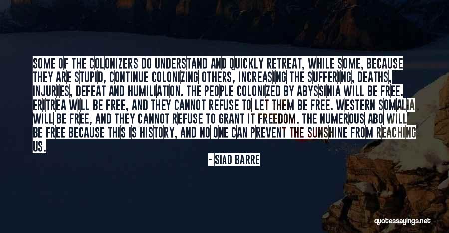 Siad Barre Quotes 2096150 Siad Barre Quotes 2096150