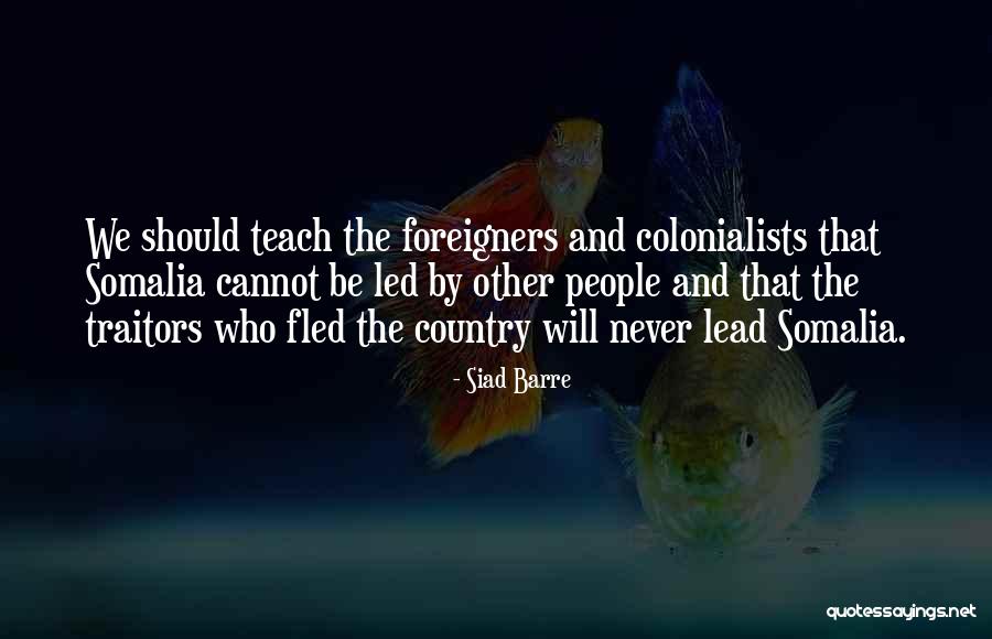 Siad Barre Quotes 909998 Siad Barre Quotes 909998