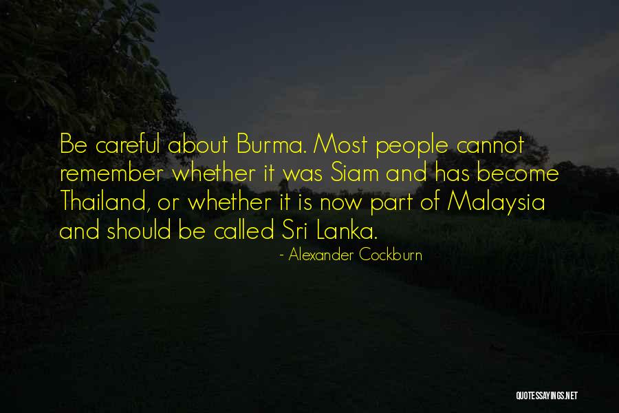 Siam Quotes By Alexander Cockburn Siam Quotes By Alexander Cockburn