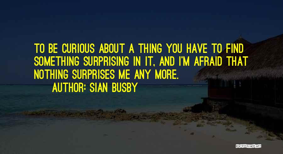 Sian Busby Quotes 504534