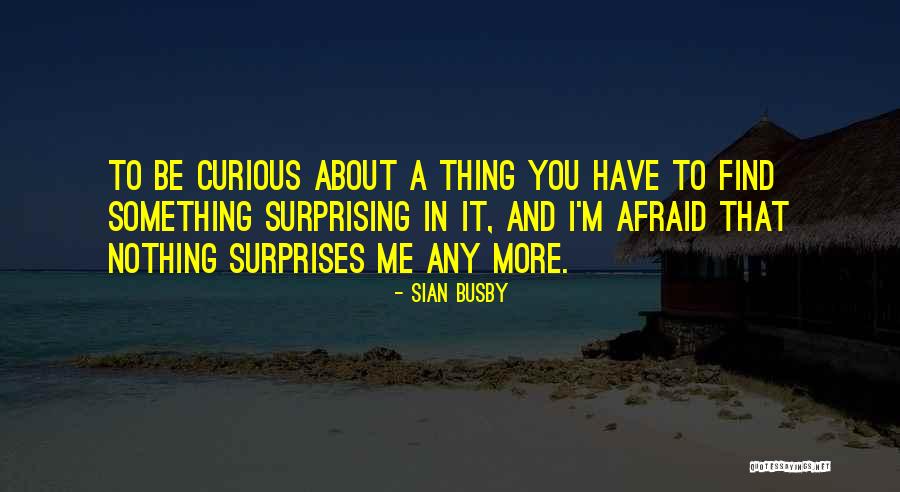 Sian Busby Quotes 504534