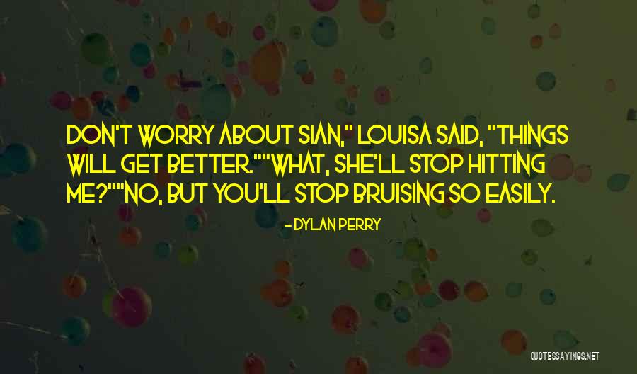 Sian Quotes By Dylan Perry Sian Quotes By Dylan Perry