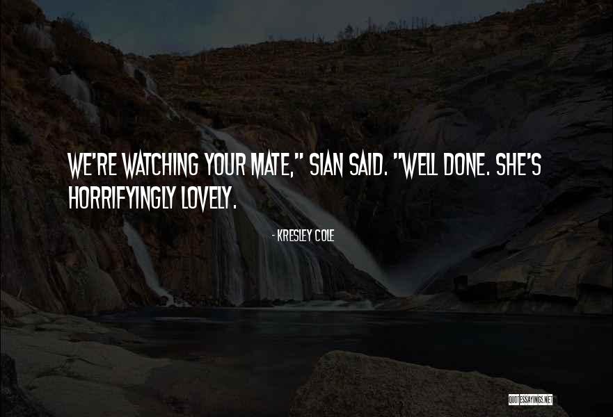 Sian Quotes By Kresley Cole Sian Quotes By Kresley Cole
