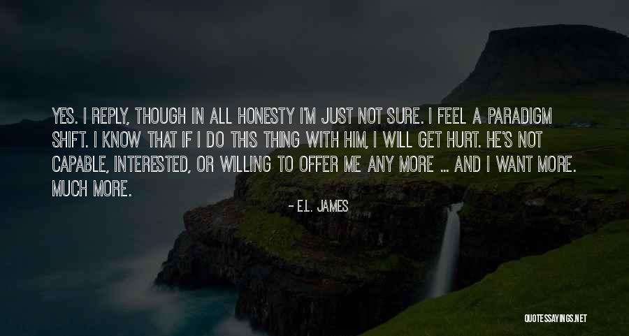 Siavosh Ardalan Quotes By E.L. James Siavosh Ardalan Quotes By E.L. James