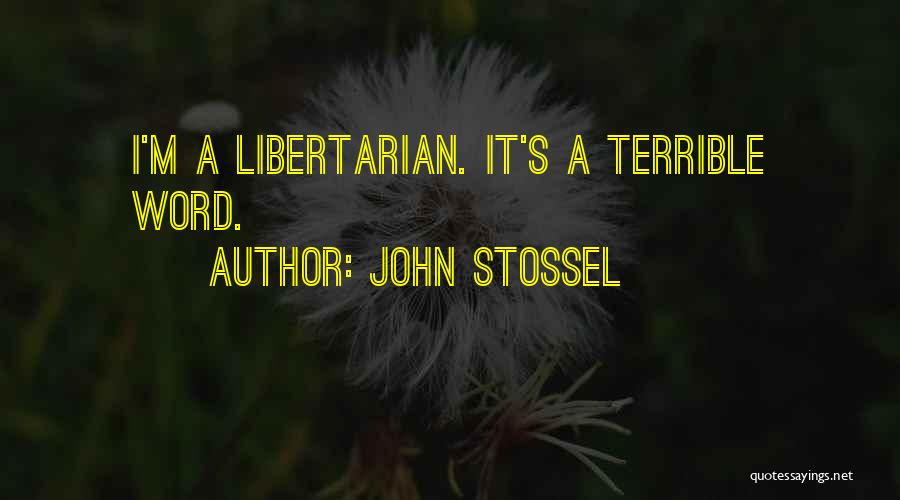 Sibaja Jembrana Quotes By John Stossel