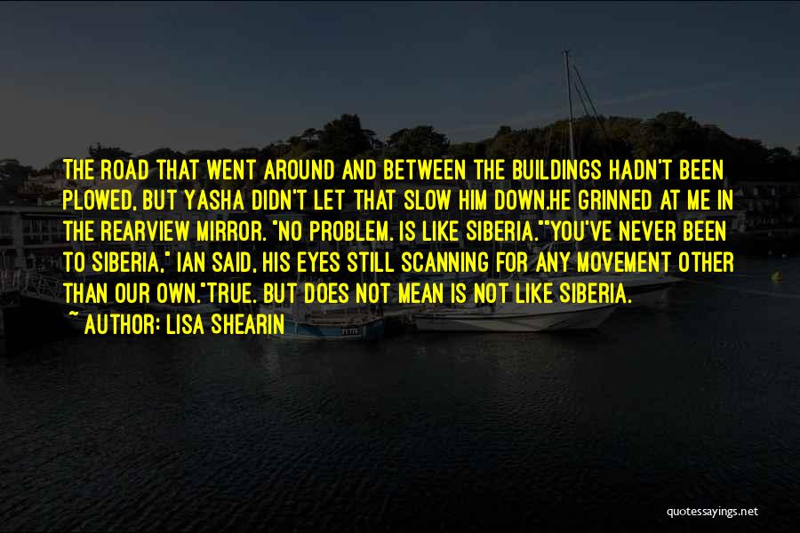 Siberia Quotes By Lisa Shearin