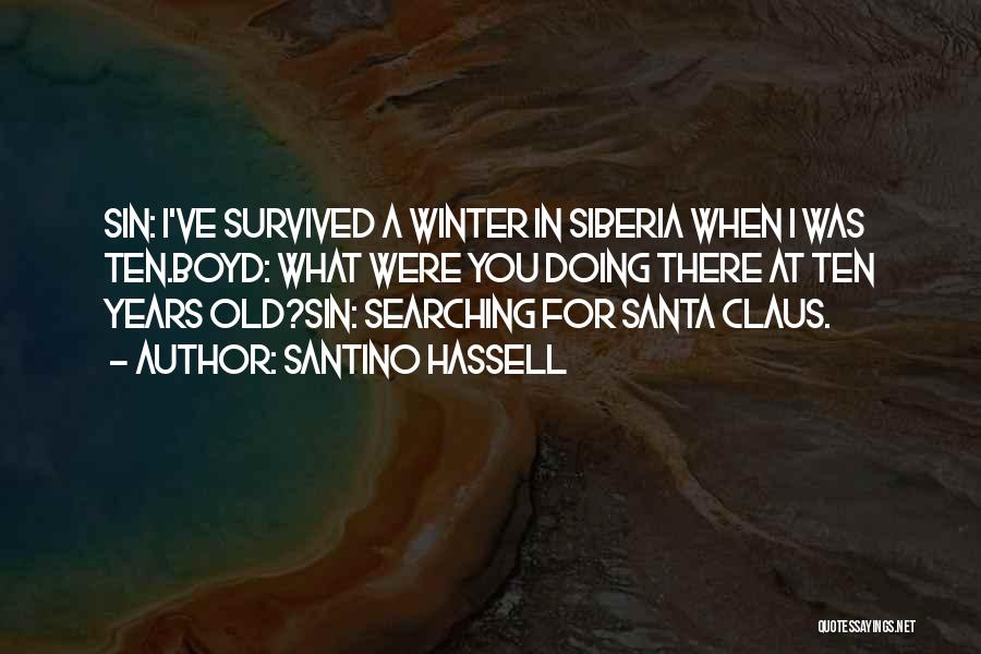 Siberia Quotes By Santino Hassell