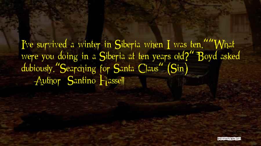 Siberia Quotes By Santino Hassell