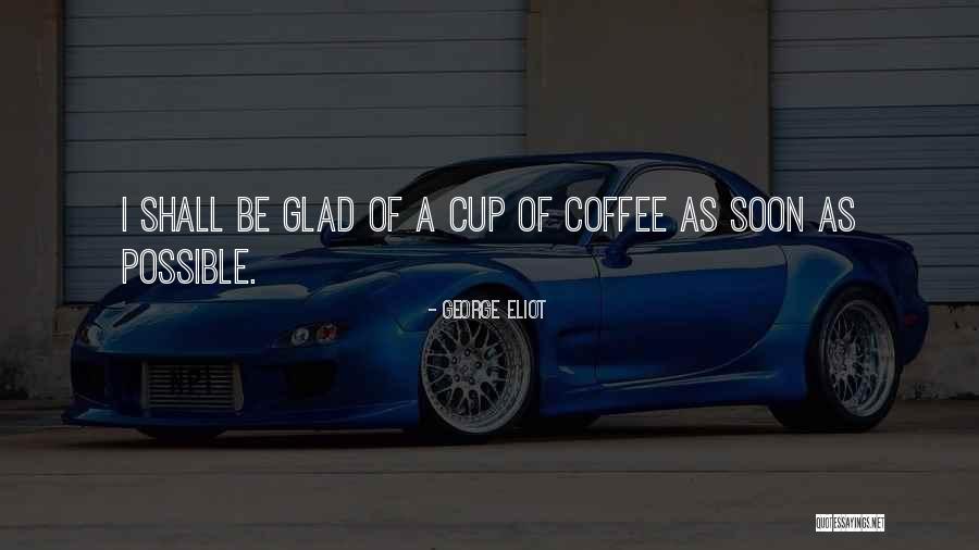 Sibiya Sotobe Quotes By George Eliot Sibiya Sotobe Quotes By George Eliot