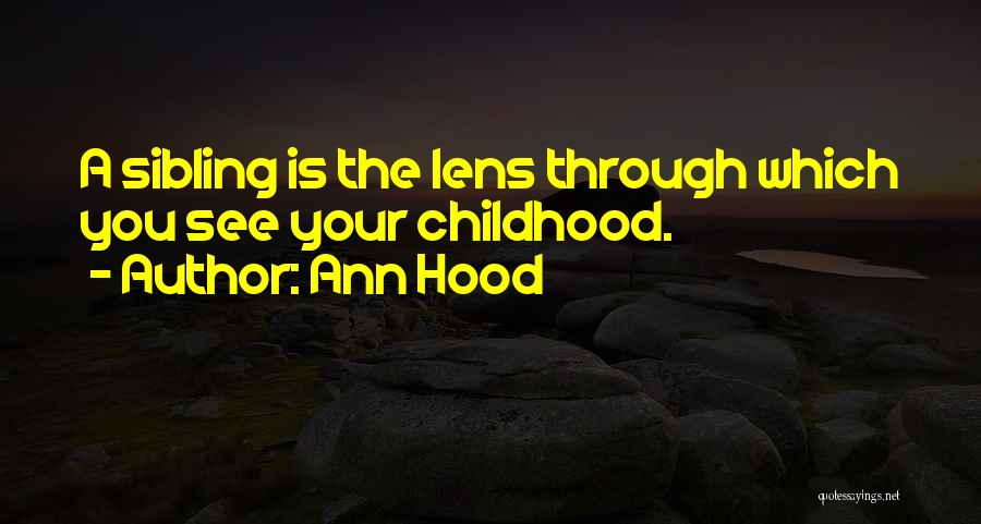 Sibling Quotes By Ann Hood