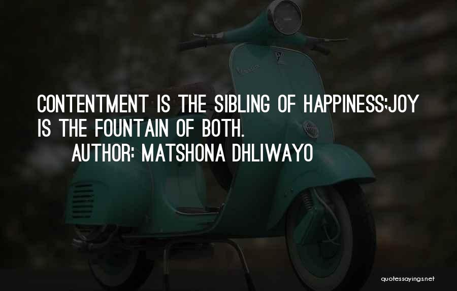 Sibling Quotes By Matshona Dhliwayo