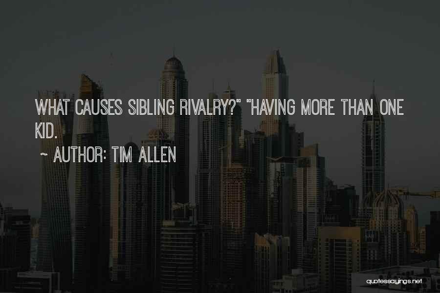 Sibling Quotes By Tim Allen