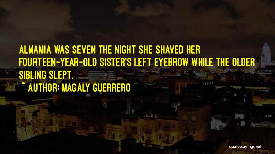 Sibling Rivalry Quotes By Magaly Guerrero