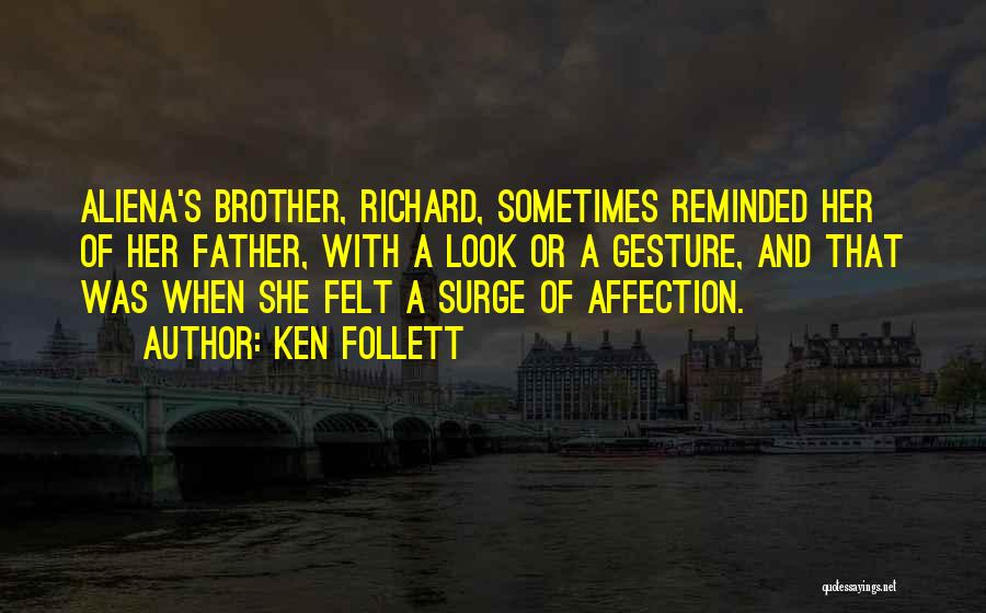 Siblings And Family Quotes By Ken Follett