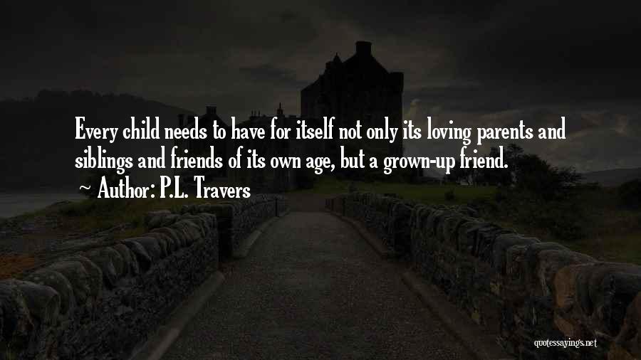 Siblings Best Friends Quotes By P.L. Travers