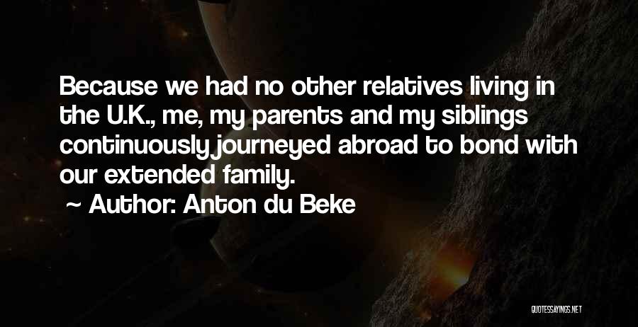Siblings Bond Quotes By Anton Du Beke