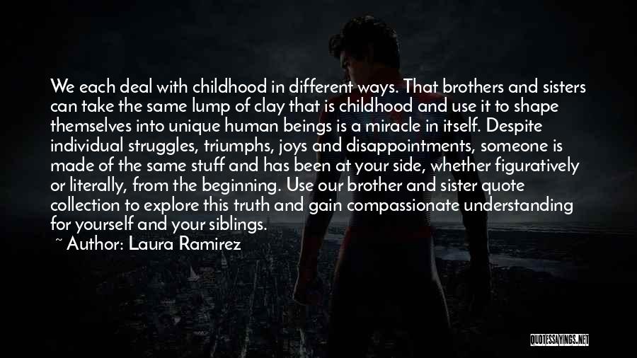 Siblings Brother And Sister Quotes By Laura Ramirez