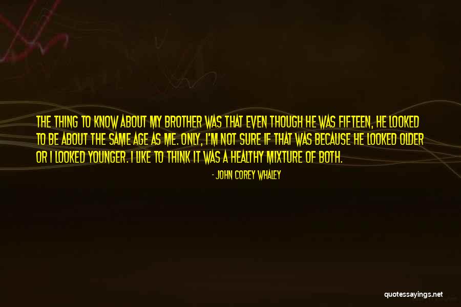 Siblings Brother Quotes By John Corey Whaley Siblings Brother Quotes By John Corey Whaley