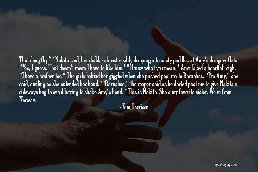 Siblings Brother Quotes By Kim Harrison Siblings Brother Quotes By Kim Harrison