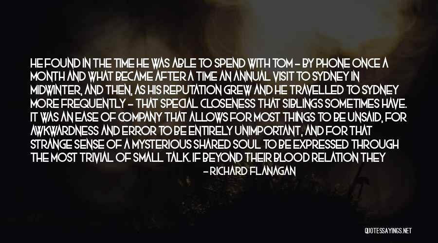 Siblings Brother Quotes By Richard Flanagan Siblings Brother Quotes By Richard Flanagan