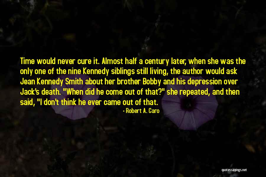 Siblings Brother Quotes By Robert A. Caro Siblings Brother Quotes By Robert A. Caro